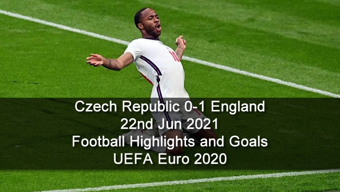 Czech Republic 0-1 England - 22nd Jun 2021 - Football Highlights and Goals - UEFA Euro 2020