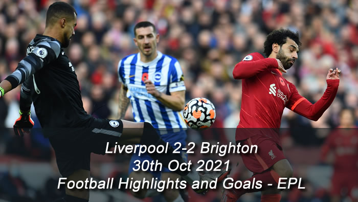 Liverpool 2-2 Brighton - 30th Oct 2021 - Football Highlights and Goals - EPL
