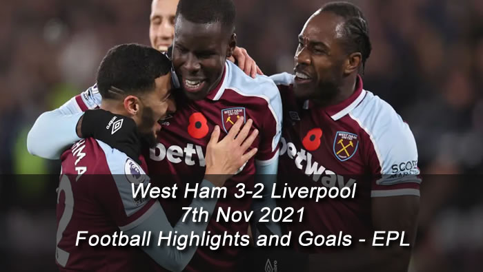 West Ham 3-2 Liverpool - 7th Nov 2021 - Football Highlights and Goals - EPL