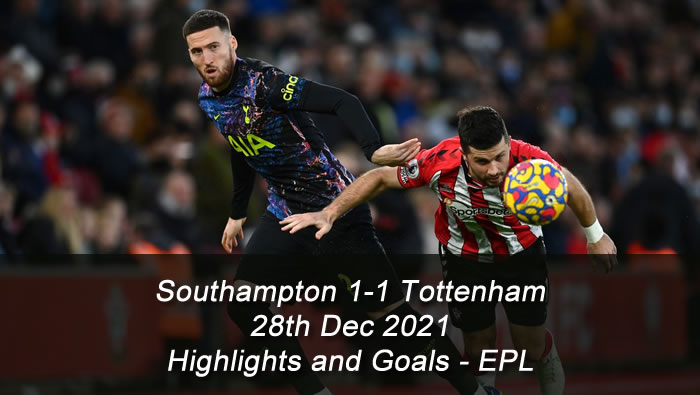 Southampton 1-1 Tottenham - 28th Dec 2021 - Highlights and Goals - EPL