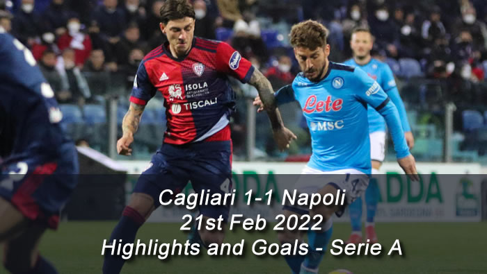Cagliari 1-1 Napoli - 21st Feb 2022 - Highlights and Goals - Serie A