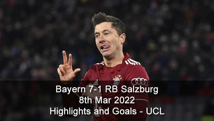 Bayern 7-1 RB Salzburg - 8th Mar 2022 - Highlights and Goals - UCL