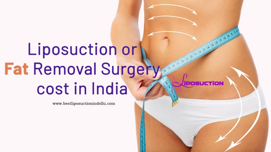 How much liposuction cost in India?