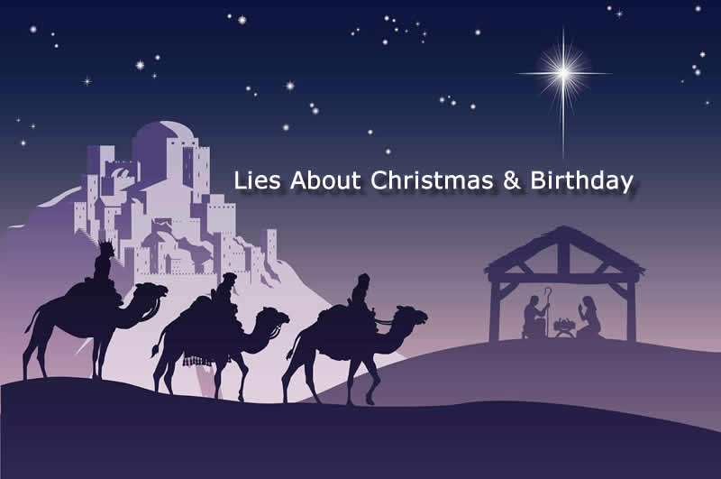 Lies About Christmas And Birthday