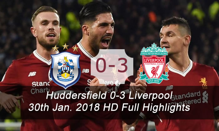 Huddersfield vs Liverpool 0-3 Full Highlights & Goals | 30 Jan. 2018