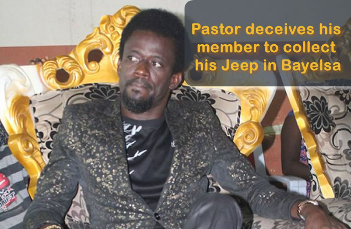 Pastor deceives his member to collect his Jeep in Bayelsa
