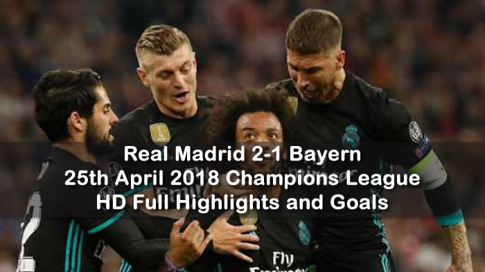 Real Madrid 2-1 Bayern | 25th April 2018 | Champions League - HD Full Highlights and Goals