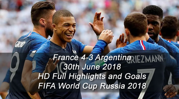 France 4-3 Argentina | 30th June 2018 - HD Full Highlights and Goals - FIFA World Cup Russia 2018