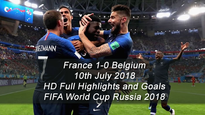 France 1-0 Belgium | 10th July 2018 - HD Full Highlights and Goals - FIFA World Cup Russia 2018