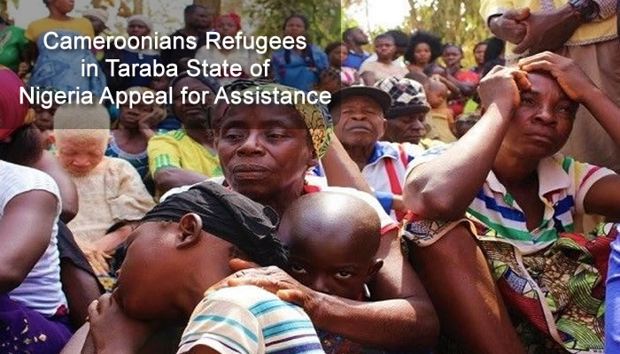 English Speaking Cameroonians Refugees in Taraba State of Nigeria request for Assistance