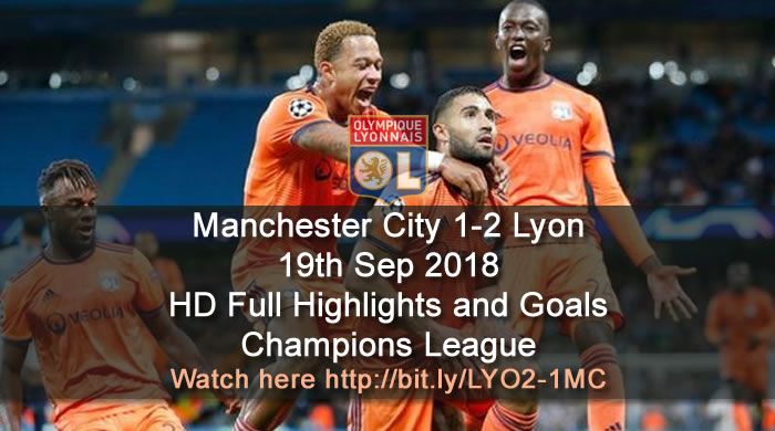 Manchester City 1-2 Lyon | 19th Sep 2018 | HD Full Highlights and Goals - Champions League