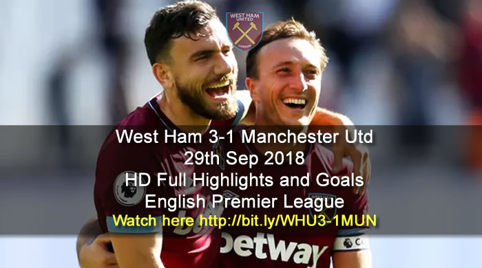 West Ham 3-1 Manchester Utd | 29th Sep 2018 | HD Full Highlights and Goals - English Premier League