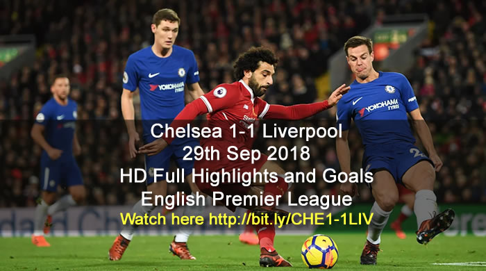 Chelsea 1-1 Liverpool | 29th Sep 2018 | HD Full Highlights and Goals - English Premier League