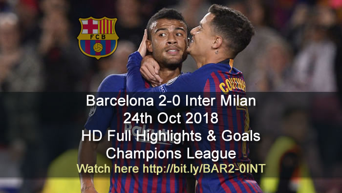Barcelona 2-0 Inter Milan | 24th Oct 2018 | HD Full Highlights & Goals - Champions League