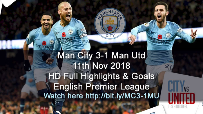 Manchester City 3-1 Manchester Utd | 11th Nov 2018 | HD Full Highlights & Goals - English Premier League