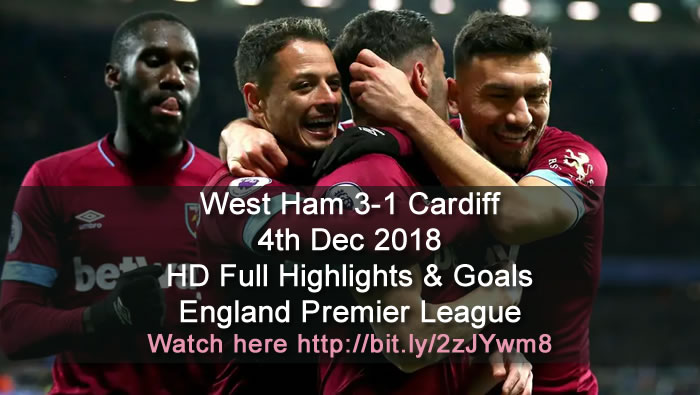 West Ham 3-1 Cardiff | 4th Dec 2018 | HD Full Highlights & Goals - England Premier League