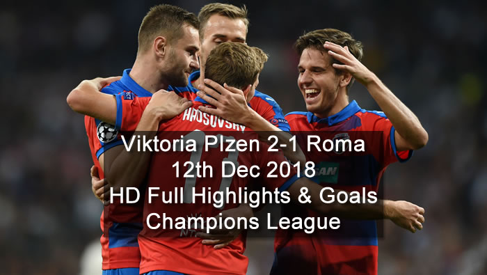 Viktoria Plzen 2-1 Roma | 12th Dec 2018 | HD Full Highlights & Goals - Champions League