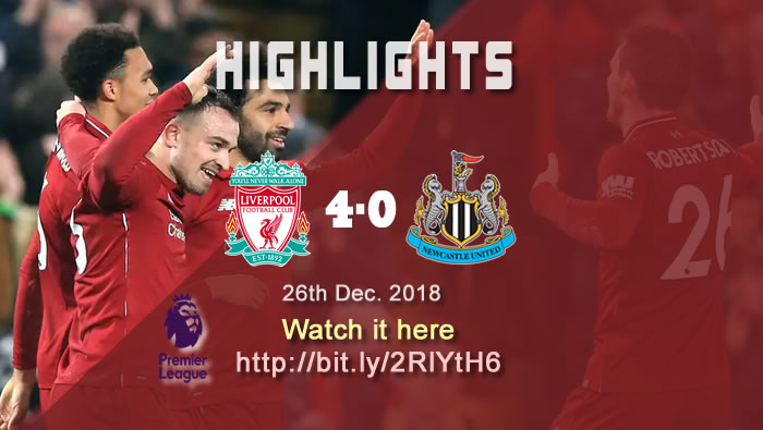 Liverpool 4-0 Newcastle | 26th Dec 2018 - Football Highlights and Goals - England Premier League
