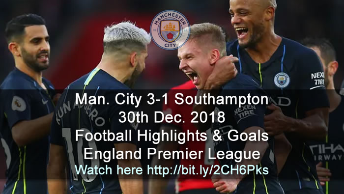 Manchester City 3-1 Southampton | 30th Dec. 2018 - Football Highlights and Goals - England Premier League
