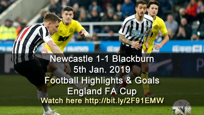 Newcastle 1-1 Blackburn | 5th Jan. 2019 - Football Highlights & Goals - England FA Cup