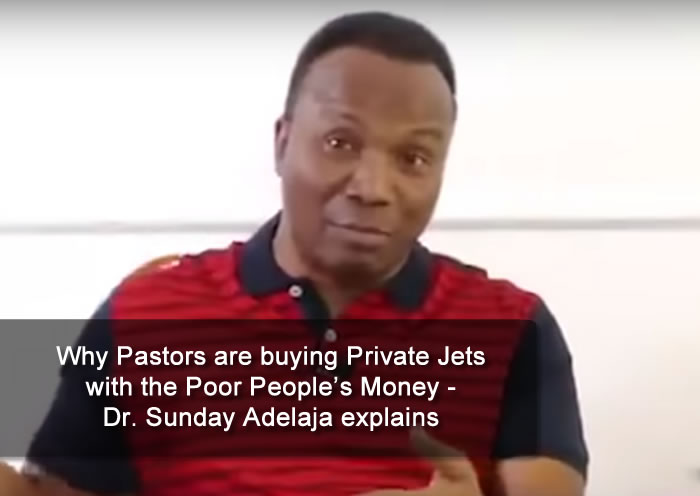 Why Pastors are buying Private Jets with the Poor People's Money - Dr. Sunday Adelaja explains