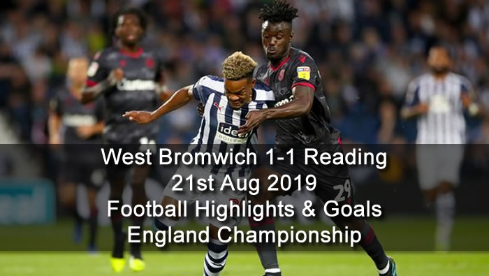 West Bromwich 1-1 Reading - 21st Aug 2019 - Football Highlights and Goals - England Championship