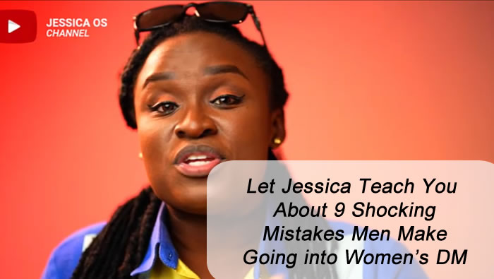 Let Jessica Teach You About 9 Shocking Mistakes Men Make Going into Women’s DM