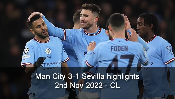 Man City 3-1 Sevilla highlights - 2nd Nov 2022 - CL