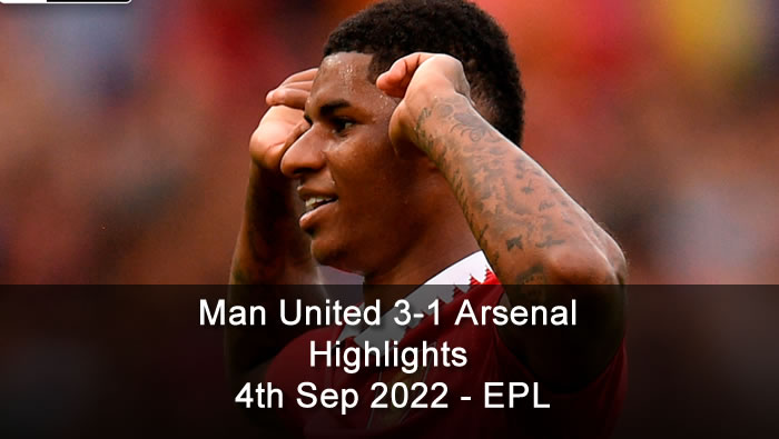 3-1 Man United vs Arsenal Highlights and Goals - 4th Sep 2022 - EPL