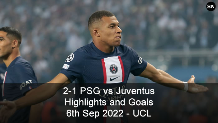 2-1 PSG vs Juventus Highlights and Goals - 6th Sep 2022 - UCL