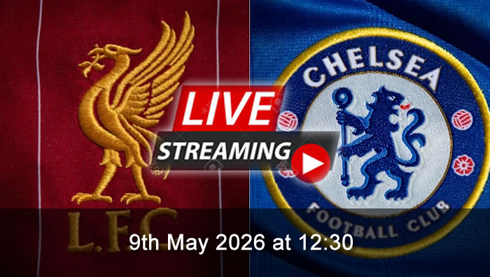 Liverpool vs Chelsea - Live Soccer Streaming - 9th May 2026 - EPL