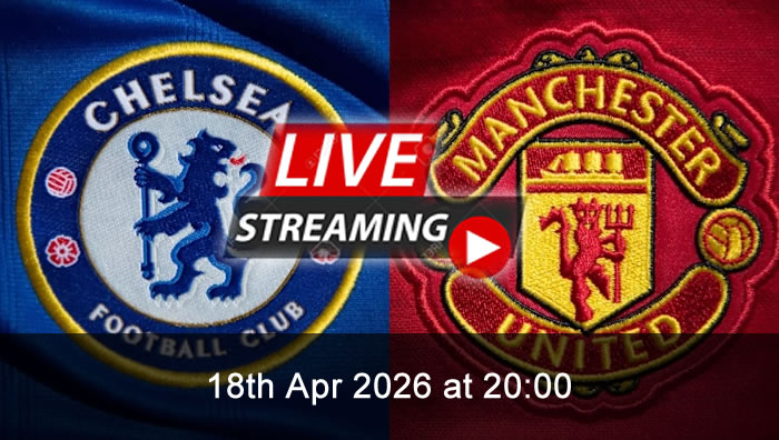 Chelsea vs Man United - Live Soccer Streaming - 18th Apr 2026 - Premier League