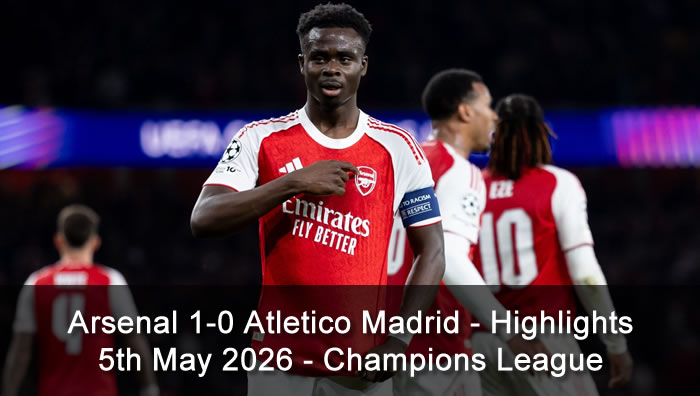 Arsenal 1-0 Atletico Madrid - Highlights - 5th May 2026 - Champions League