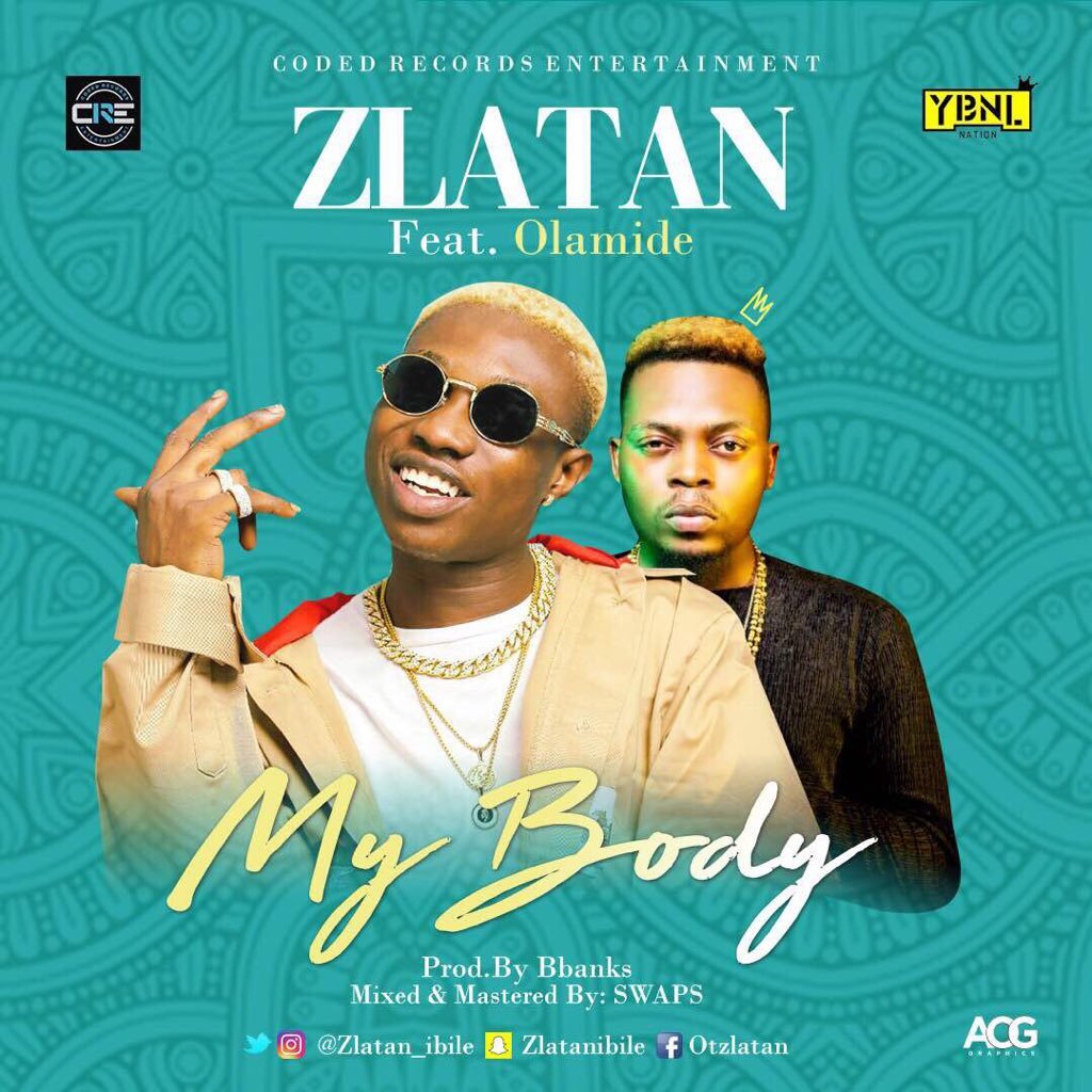 Zlatan Ibile ft Olamide in My body Video